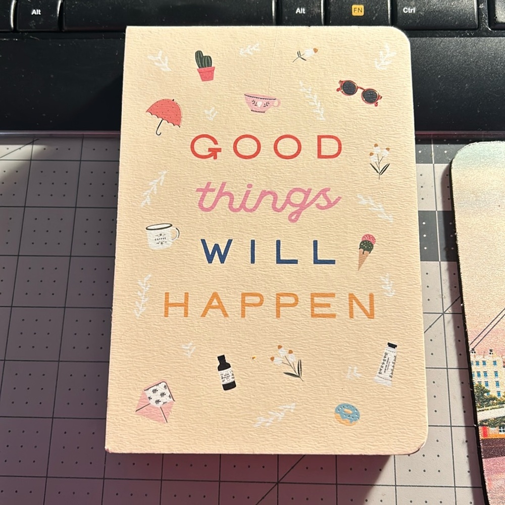 Good Things Will Happen journal